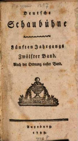 Deutsche Schaubühne. 60 = Jg. 5,Bd. 12. 1793