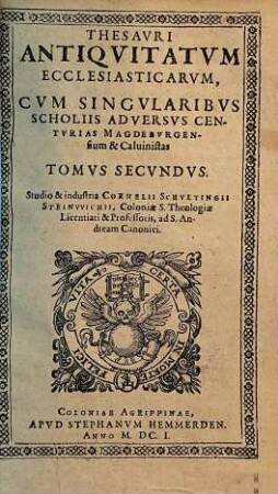 Thesaurus antiquitatum ecclesiasticarum : ex septem prioribus tomis annalium ecclesiasticorum Caesaris Baronii ... collectus. 2