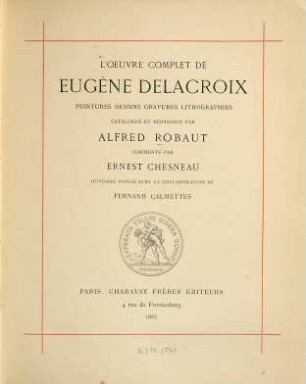 L' oeuvre complet de Eugène Delacroix : peintures, dessins, gravures, lithographies