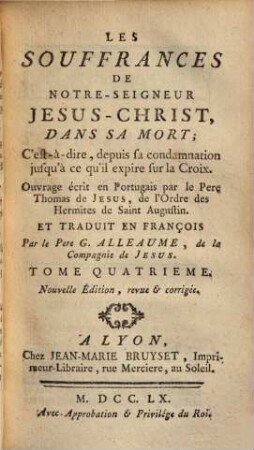 Les souffrances de Notre-Seigneur Jesus-Christ, pendant sa passion, 4.