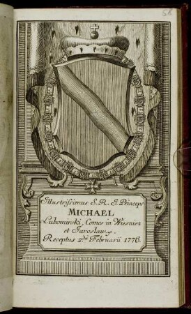 Illustrissimus S. R. I. Princeps Michael Lubumirski, Comes in Wiesniez et Jaroslaw &c. Receptus 2da Februarii 1776