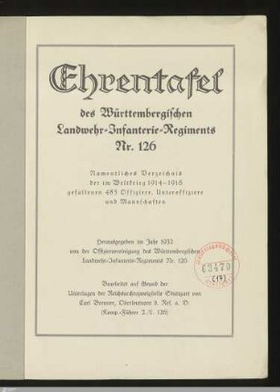 Ehrentafel des Württembergischen Landwehr-Infanterie-Regiments Nr. 126 : Namentliches Verzeichnis der im Weltkrieg 1914-1918 gefallenen 485 Offiziere, Unteroffiziere u. Mannschaften