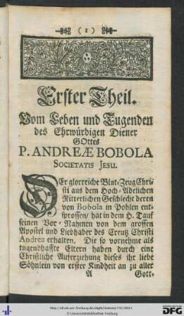 Erster Theil. Vom Leben und Tugenden des Ehrwürdigen Diener Gottes P. Andreae Bobola Societatis Jesu.
