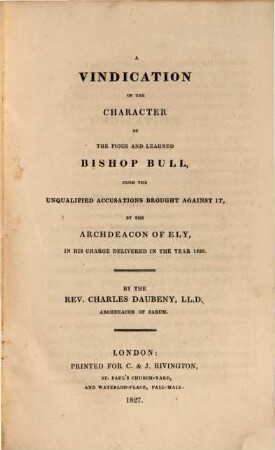 A vindication of the character of the pious and learned Bishop Bull