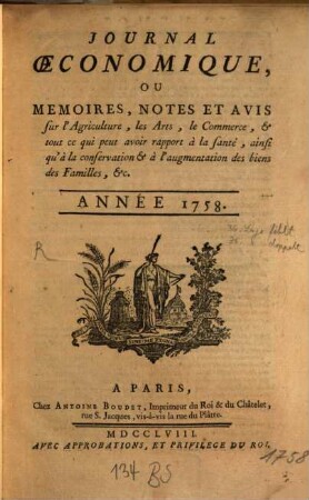 Journal oeconomique ou mémoires, notes et avis sur l'agriculture, les arts, le commerce. 1758