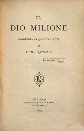 Il Dio Milione : commedia in quattro atti
