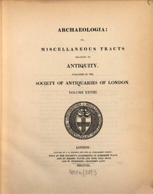 Archaeologia or miscellaneous tracts relating to antiquity. 28, 28. 1840