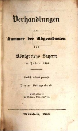 Verhandlungen der Kammer der Abgeordneten des Königreichs Bayern. Beilagenband. 1840,4