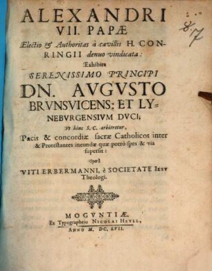Alexandri VII. Papae electio et authoritas a cavillis H. Conringii denuo vindicata