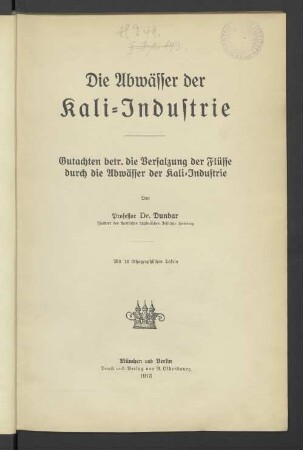 [1]: [Erstes] Gutachten betr. die Versalzung der Flüsse durch die Abwässer der Kali-Industrie : mit 18 lithographischen Tafeln