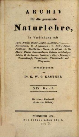 Archiv für die gesammte Naturlehre. 19, 19 = Bd. 1 (1830)