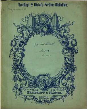 Johann Sebastian Bach's Werke, 8,[1]. Messe F-Dur