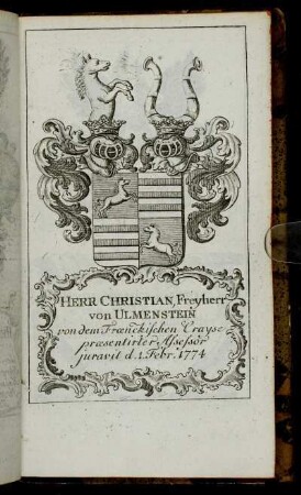 Herr Christian, Freyherr von Ulmenstein[...] - Herr Frantz Ioseph von Albini.[...]
