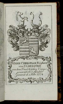 Herr Christian, Freyherr von Ulmenstein[...] - Herr Frantz Ioseph von Albini.[...]