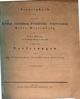 Verzeichnis der auf der Königlichen Vereinigten Friedrichs-Universität Halle-Wittenberg ... zu haltenden Vorlesungen. 1831/32 (1831) WH