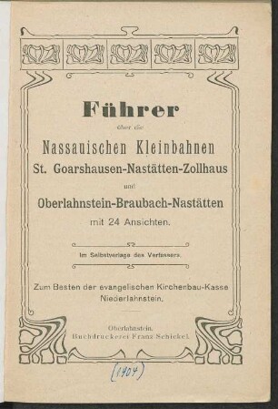 Führer über die Nassauischen Kleinbahnen : St. Goarshausen-Nastätten-Zollhaus und Oberlahnstein-Braubach-Nastätten ; mit 24 Ansichten