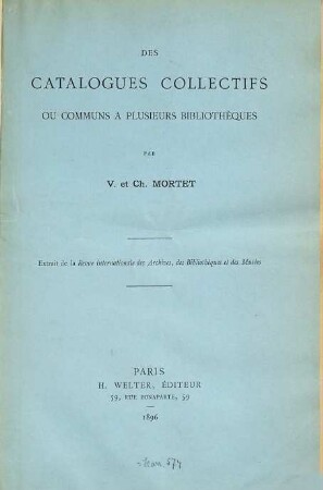 Des catalogues collectifs on communs à plusieurs bibliothèques : Par V. et Ch. Mortet