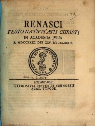 Renasci : Festo Nativitatis Christi In Academia Jvlia A. MDCCXXIX. Die XXV. Decembris