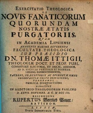 Exercitatio Theologica De Novis Fanaticorum Quorundam Nostræ Ætatis Purgatoriis