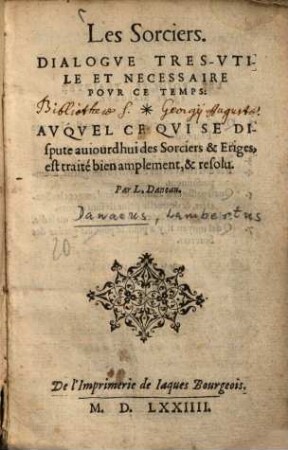 Les Sorciers : Dialogve tres-vtile et necessaire povr ce temps: avqvel ce qvi se dispute auiourdhui des Sorciers & Eriges, est traité bien amplement, & resolu
