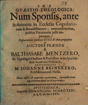 Quaestio theol. Num sponsis, ante solennem in ecclesia copulationem ... concumbentibus, publica poenitentia iuste imponatur