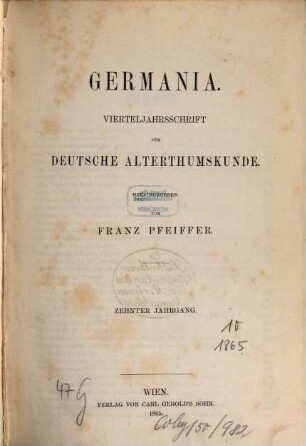 Germania : Vierteljahrsschrift für deutsche Altertumskunde. 10. 1865