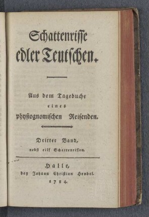 Bd. 3: Schattenrisse edler Teutschen : aus dem Tagebuche eines physiognomischen Reisenden