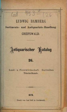 Ludwig Bamberg, Sortiments- u. Antiquariatshandlung in Greifswald : Antiquarischer Catalog. [Umschlagt.]. 26