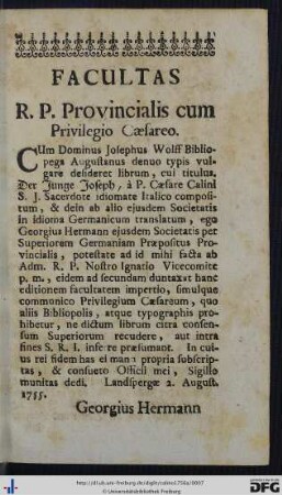 Facultas R. P. Provincialis cum Privilegio Caesareo.