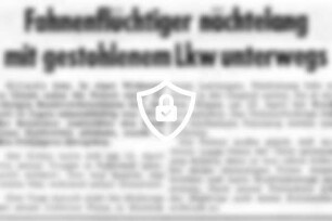 Fahnenflüchtiger nächtelang mit gestohlenem Lkw unterwegs