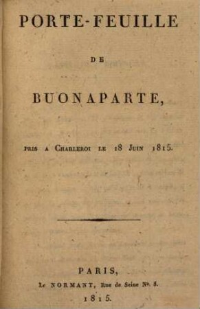 Porte-feuille de Buonaparte : pris a Charleroi le 18 juin 1815