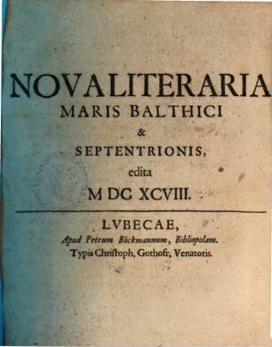 Nova literaria Maris Balthici et Septentrionis, 1698 = T. 1