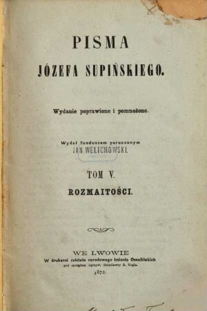 Pisma Józefa Supińskiego, 5. Rozmaitości
