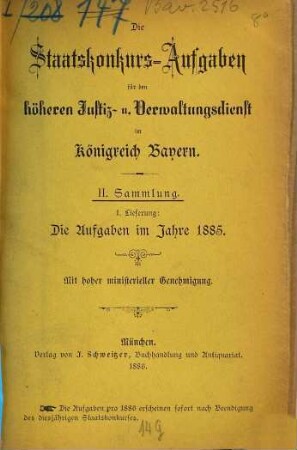 Die Staatskonkurs-Aufgaben für den höheren Justiz- und Verwaltungsdienst im Königreich Bayern. 1. 1885 (1886)