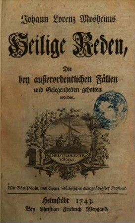 Johann Lorenz Mosheims Heilige Reden, Die bey außerordentlichen Fällen und Gelegenheiten gehalten worden