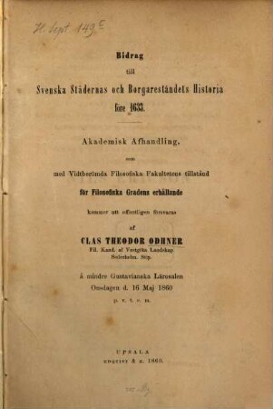 Bidrag till Svenska Städernas och Borgareståndets Historia före 1633 : (Akad. Afhandling)