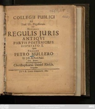 Collegii Publici Ad Titul. Ult. Digestorum De Diversis Regulis Iuris Antiqui Partis Posterioris Disputatio X.