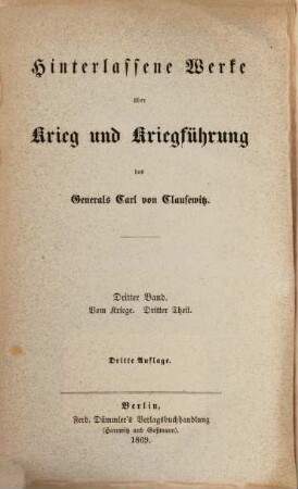 Hinterlassene Werke des Generals Carl von Clausewitz über Krieg und Kriegführung, 3. Vom Kriege ; 3