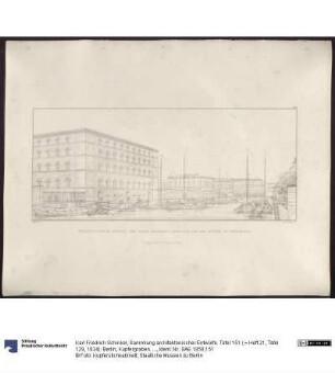 Sammlung architektonischer Entwürfe. Tafel 151 ( = Heft 21, Tafel 129, 1834): Berlin, Kupfergraben. Packhof. Perspektivische Ansicht der gesamten Anlage zur Schlossbrücke nach Süden