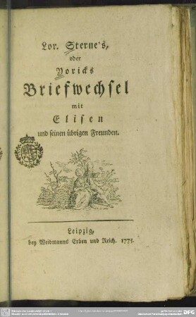 Lor. Sterne's, oder Yoricks Briefwechsel mit Elisen und seinen übrigen Freunden