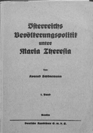 Österreichs Bevölkerungspolitik unter Maria Theresia. 1