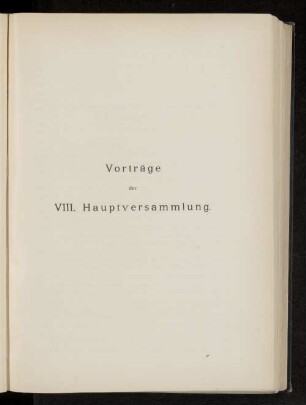 Vorträge der VIII. Hauptversammlung.