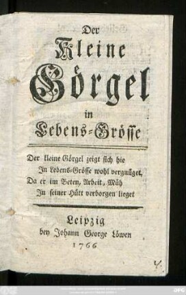 Der Kleine Görgel in Lebens-Grösse