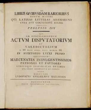 Prolusio 4: De Libris Qvibvsdam Rarioribvs Eorvm Maxime Qvi Latinas Litteras Adamarvnt Cvra Avt Cognitione Dignis Prolvsio IIII.