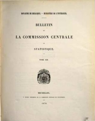 Bulletin de la Commission Centrale de Statistique. 13. 1878