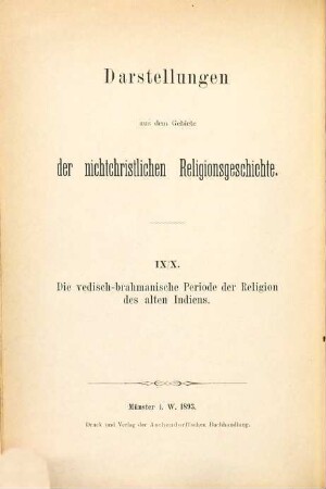 Die vedisch-brahmanische Periode der Religion des alten Indiens