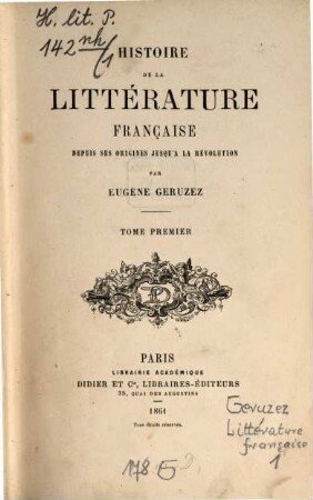 Histoire de la littérature française depuis ses origines jusqu'a la révolution. 1