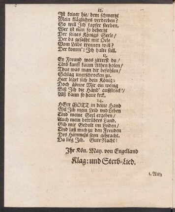 Jhr Kön. May. von Engelland Klag: und Sterb=Lied.