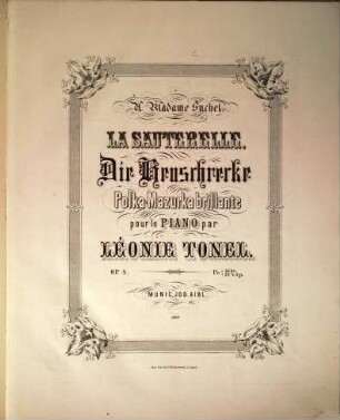 La sauterelle : polka-mazurka brillante pour le piano ; op. 4 = Die Heuschrecke