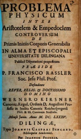 Problema physicum inter Aristotelem et Empedoclem controversum, de primis initiis corporis generalis